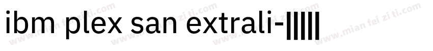 ibm plex san extrali字体转换